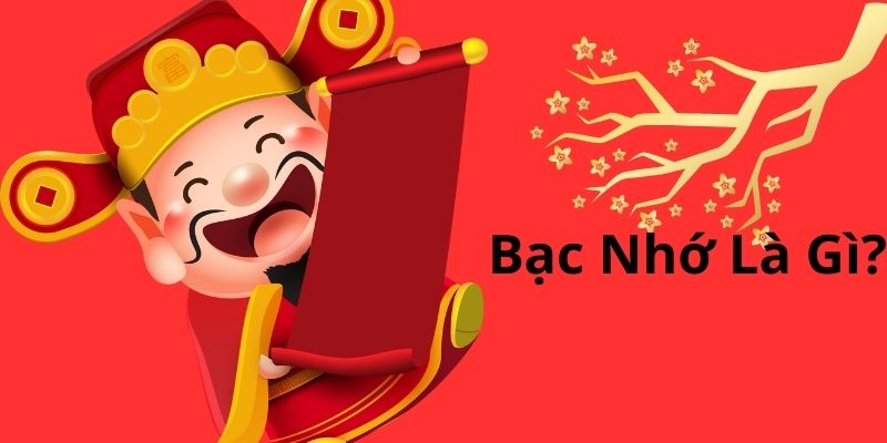 Bạc nhớ là gì?