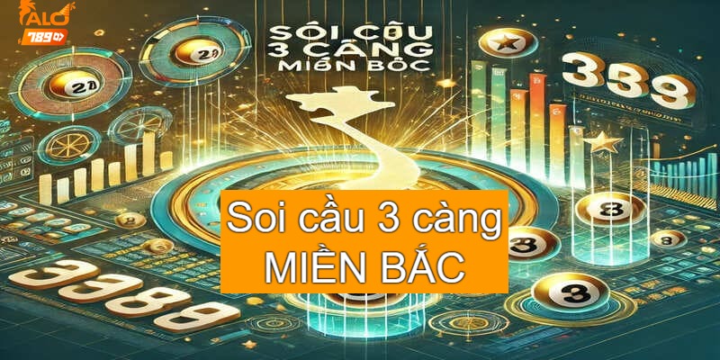 Phương pháp soi cầu 3 càng miền bắc