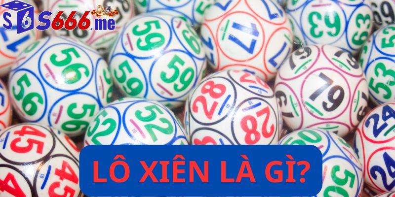 Lô xiên là gì